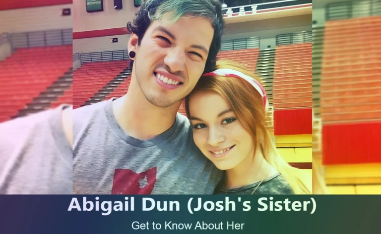 Meet Abigail Dun : Sister of Josh Dun from Twenty One Pilots