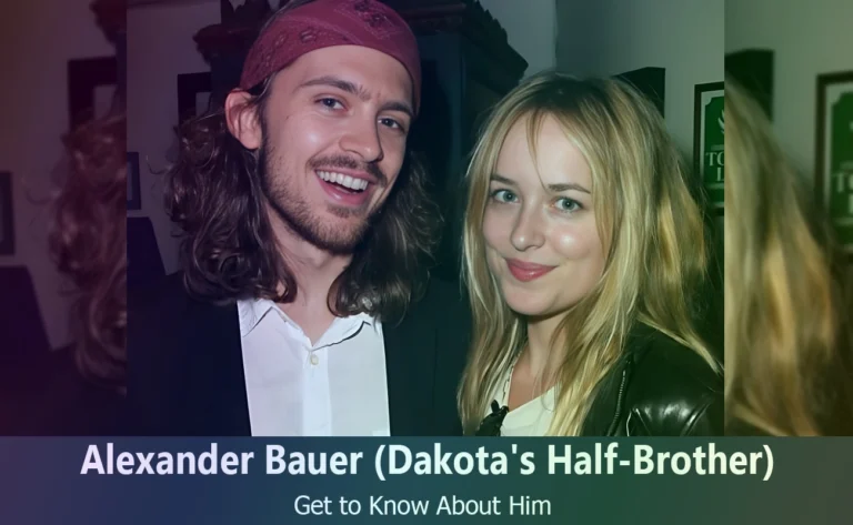 Discover Alexander Bauer : Dakota Johnson’s Secretive Half-Brother