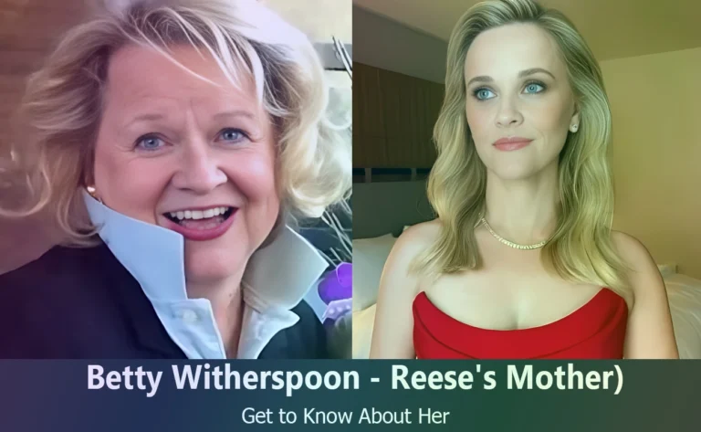 Betty Witherspoon : Reese Witherspoon’s Mother You Should Know About