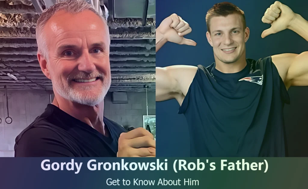 Gordy Gronkowski - Rob Gronkowski's Father