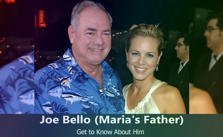 All About Joe Bello : Maria Bello’s Supportive Dad