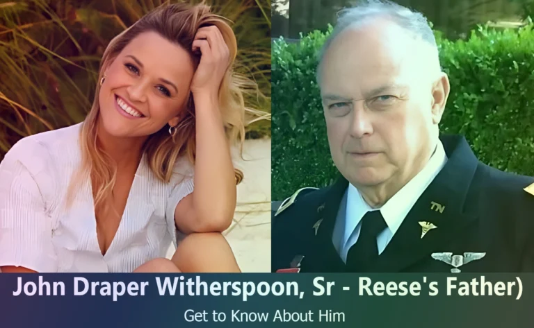 John Draper Witherspoon Sr. : The Fascinating Life of Reese Witherspoon’s Dad