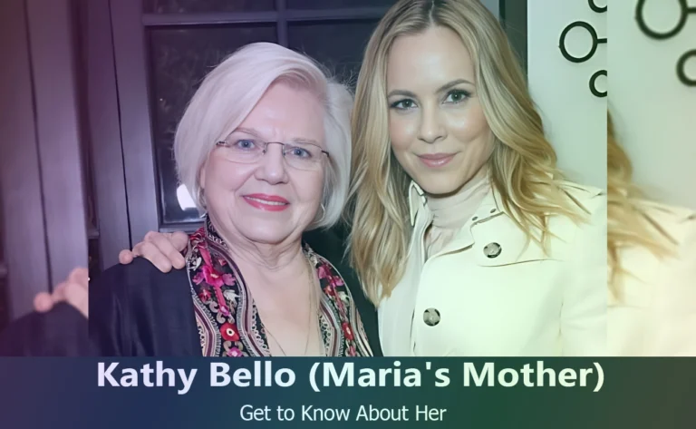 Discover Kathy Bello : The Inspiring Mother of Actress Maria Bello