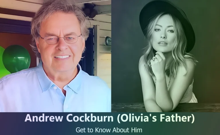 Discover Andrew Cockburn : Olivia Wilde’s Influential Father