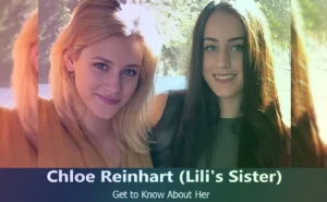 Chloe Reinhart - Lili Reinhart's Sister