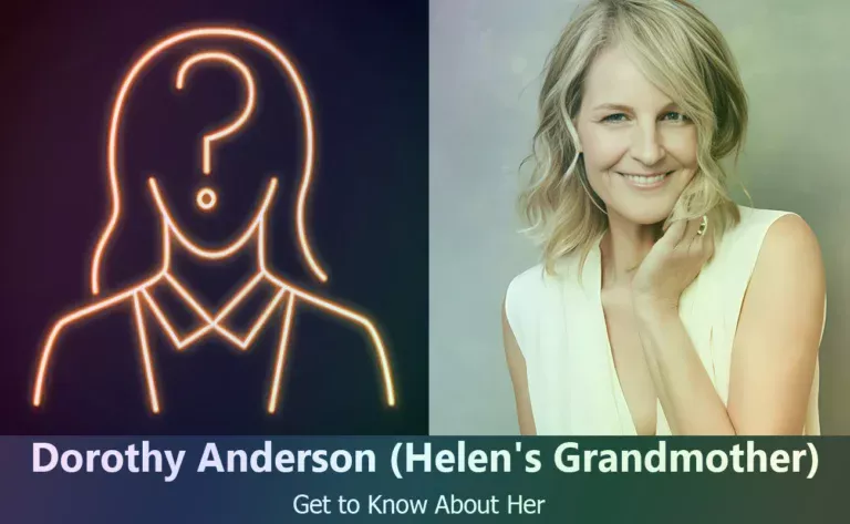 Discover Dorothy Jane Anderson : Helen Hunt’s Inspiring Grandmother