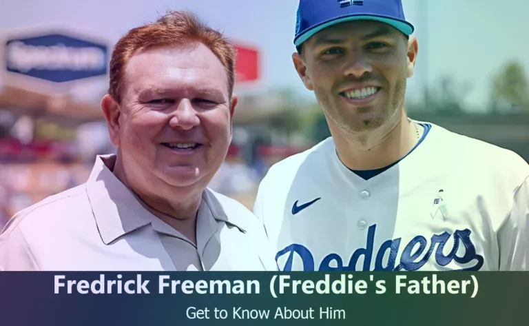 Who is Fredrick Freeman? Learn About Freddie Freeman’s Dad