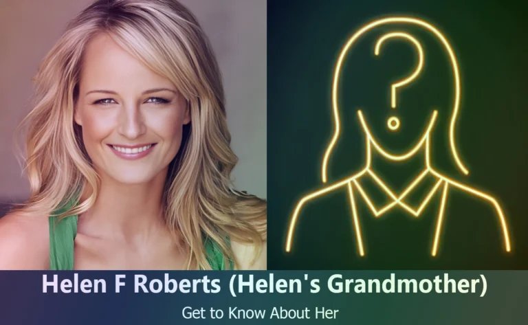 Who Was Helen Florence Roberts? Meet Helen Hunt’s Grandmother