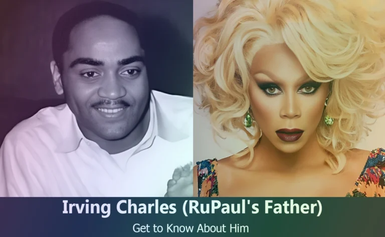 Who Is Irving Charles? The Man Behind RuPaul