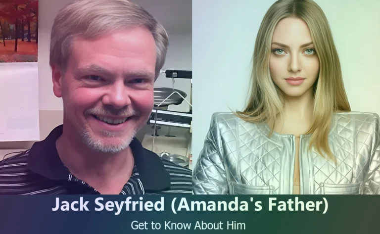 Who Is Jack Seyfried? Amanda Seyfried’s Supportive Dad