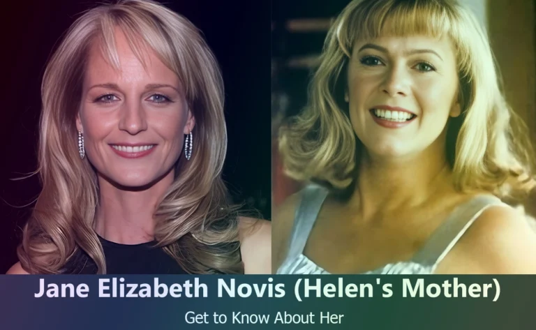 Discover Jane Elizabeth Novis : The Inspiring Mother of Helen Hunt