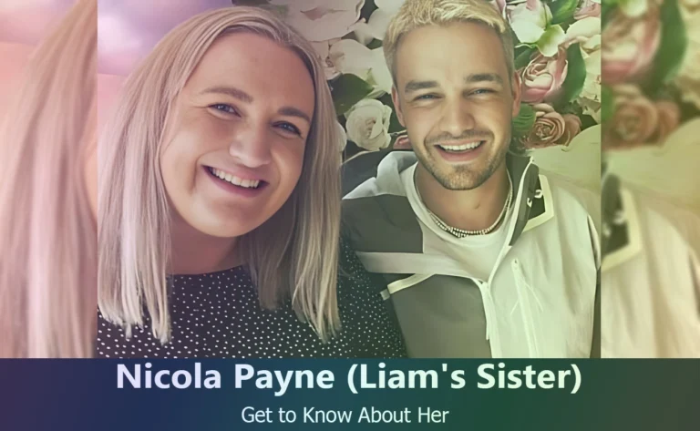 Discover Nicola Payne : Liam Payne’s Sister and Her Life