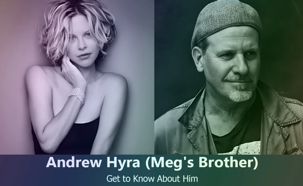 Andrew Hyra - Meg Ryan's Brother