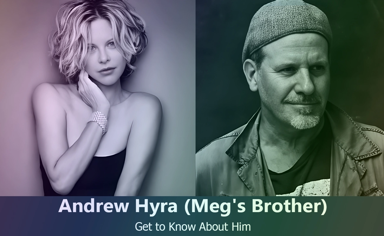 Andrew Hyra : Meg Ryan's Brother and Musician – Discover His Life and ...