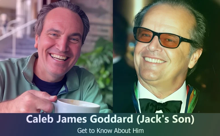 Caleb James Goddard : Jack Nicholson’s Son – Everything You Need to Know