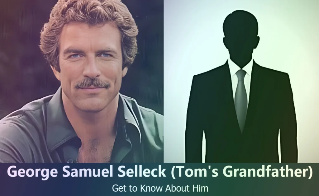 George Samuel Selleck - Tom Selleck's Grandfather