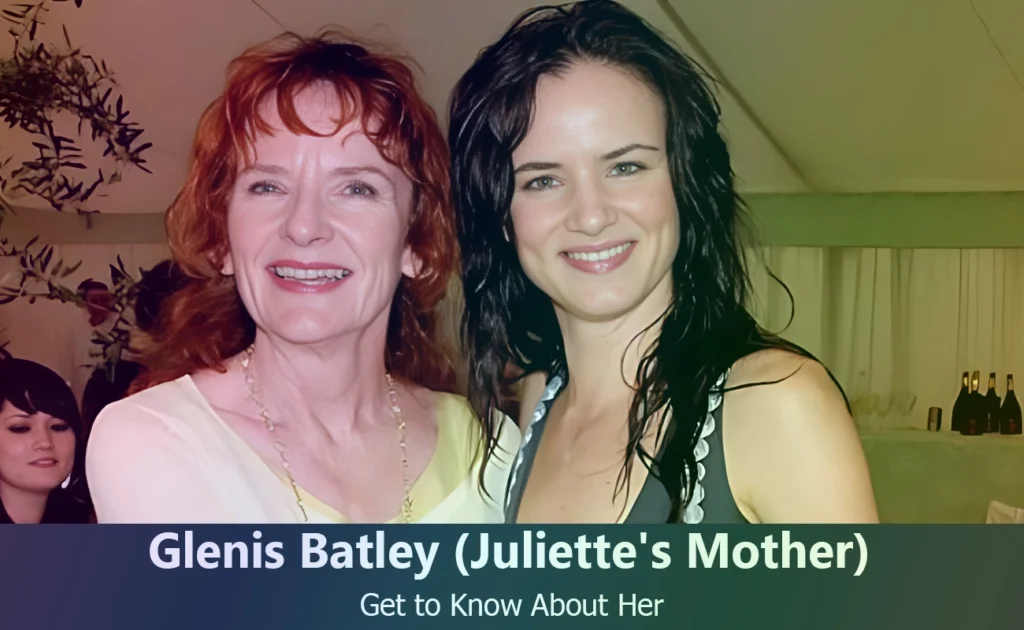 Glenis Batley - Juliette Lewis's Mother