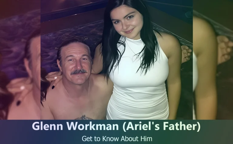 Glenn Workman : Everything You Need to Know About Ariel Winter’s Father