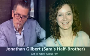 Jonathan Gilbert - Sara Gilbert's Half-Brother