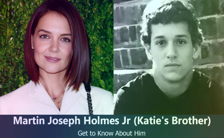 Martin Joseph Holmes Jr : Katie Holmes’s Brother – Facts You Didn’t Know