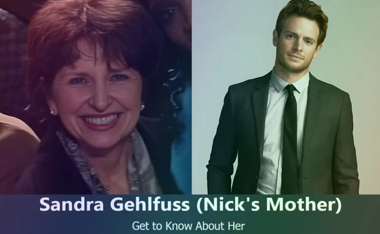 Who is Sandra Gehlfuss? All About Nick Gehlfuss’s Mother and Her Role in His Life