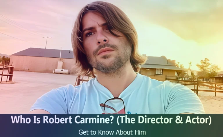 Who Is Robert Carmine - The Director & Actor