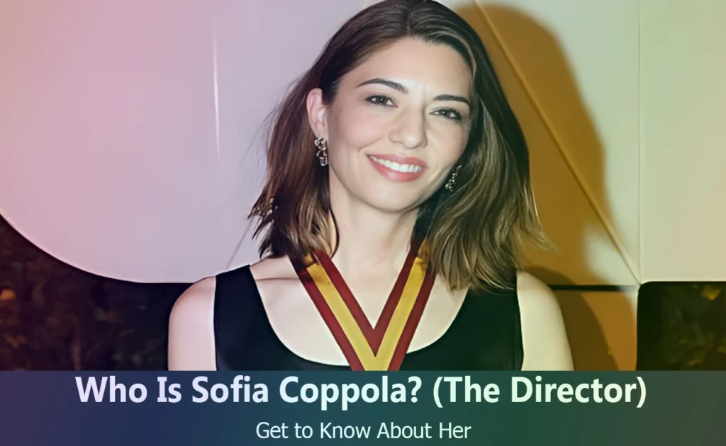 Who Is Sofia Coppola - The Director