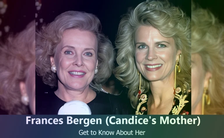 Frances Bergen : The Life of Candice Bergen’s Mother You Didn’t Know