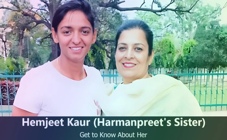 Meet Hemjeet Kaur : Harmanpreet Kaur’s Supportive Sister and Family Life