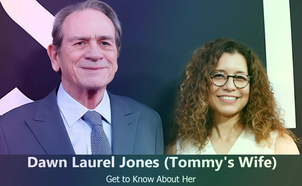 Dawn Laurel Jones - Tommy Lee Jones's Wife