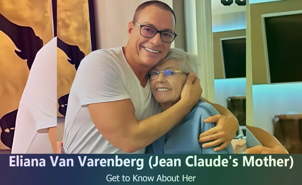 Eliana Van Varenberg - Jean Claude Van Damme's Mother