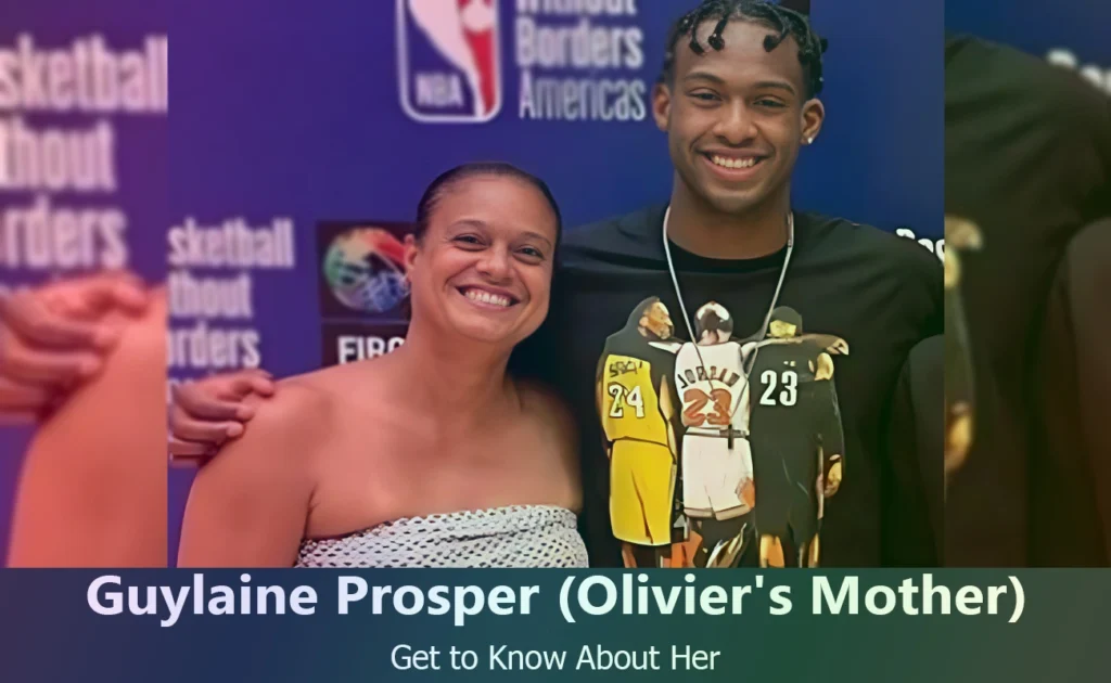 Guylaine Prosper - Olivier Prosper's Mother