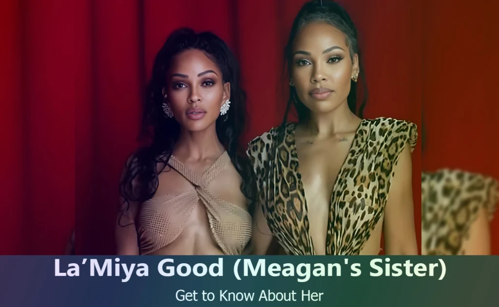 La’Miya Good - Meagan Good's Sister