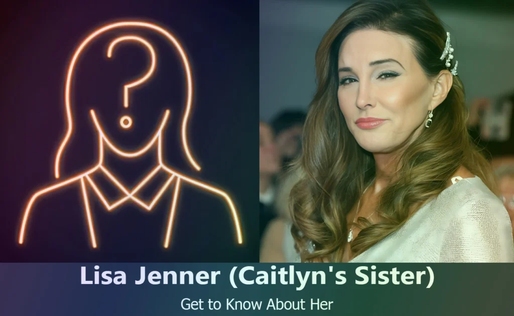 Lisa Jenner - Caitlyn Jenner's Sister