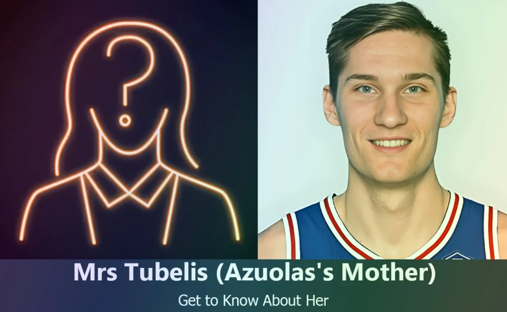 Mrs Tubelis - Azuolas Tubelis's Mother