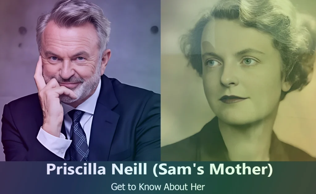 Priscilla Neill - Sam Neill's Mother