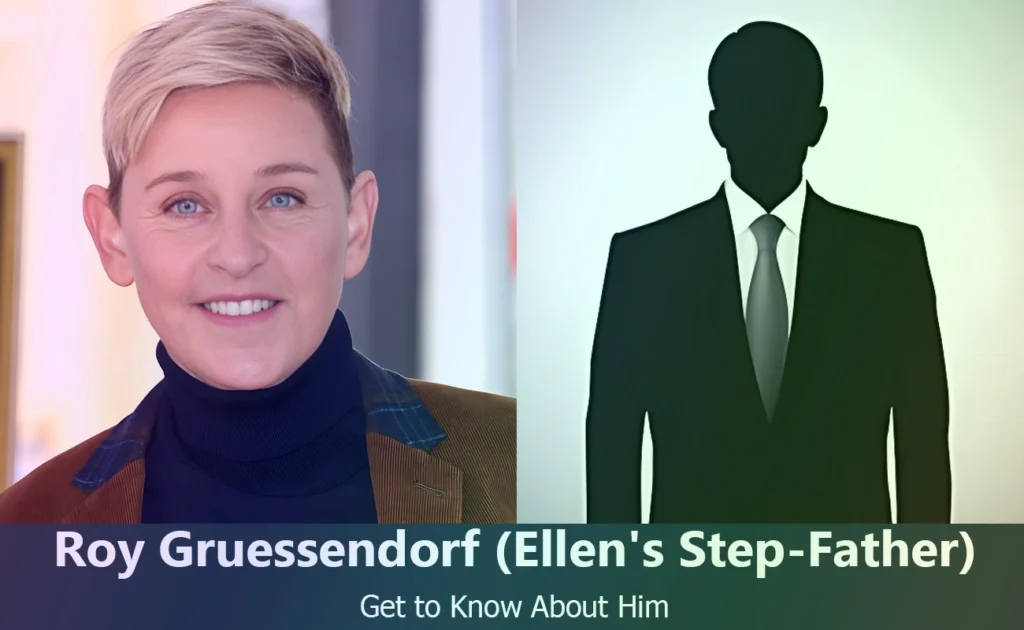 Roy Gruessendorf - Ellen DeGeneres's Step-Father