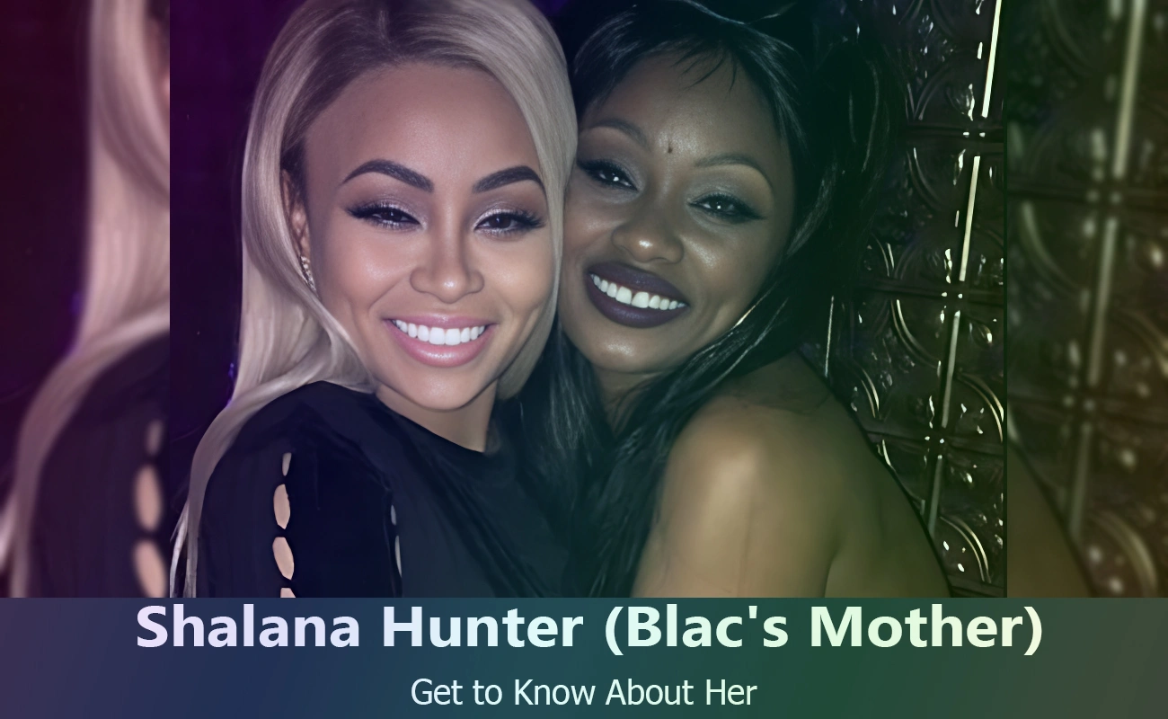 Shalana Hunter Blac Chyna's Mother Everything You Need to Know