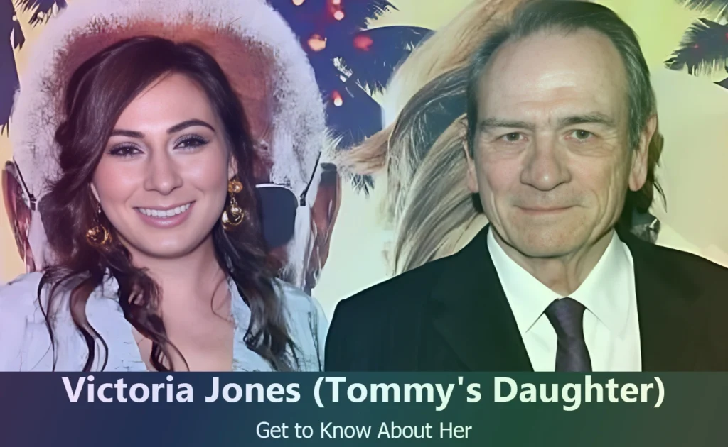 Victoria Jones - Tommy Lee Jones's Daughter