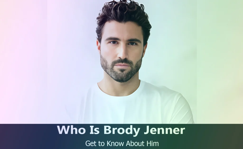 Who Is Brody Jenner