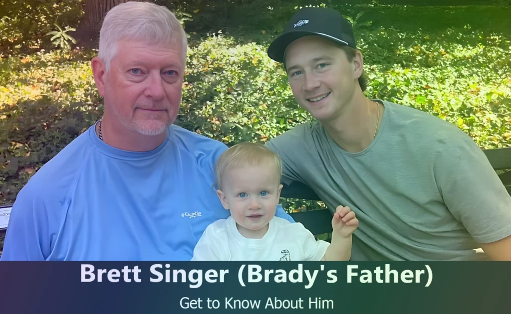 Brett Singer - Brady Singer's Father