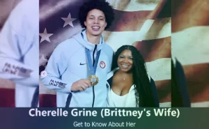 Cherelle Grine - Brittney Griner's Wife