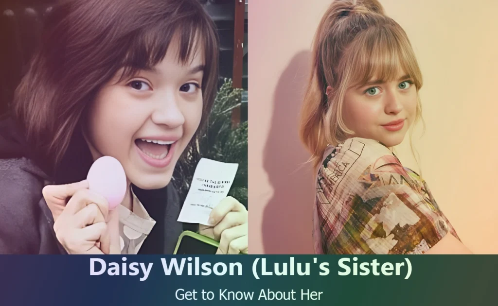 Daisy Wilson - Lulu Wilson's Sister