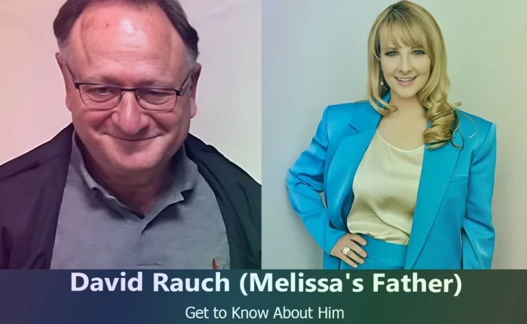 Who Is David Rauch? Meet Melissa Rauch’s Father and His Life Story