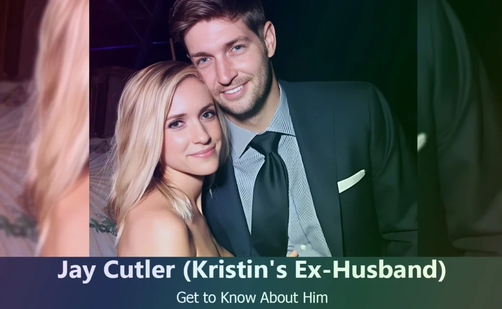 Jay Cutler - Kristin Cavallari's Ex-Husband