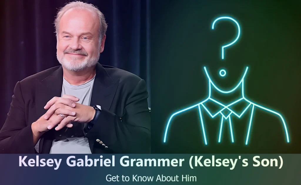 Kelsey Gabriel Elias Grammer - Kelsey Grammer's Son