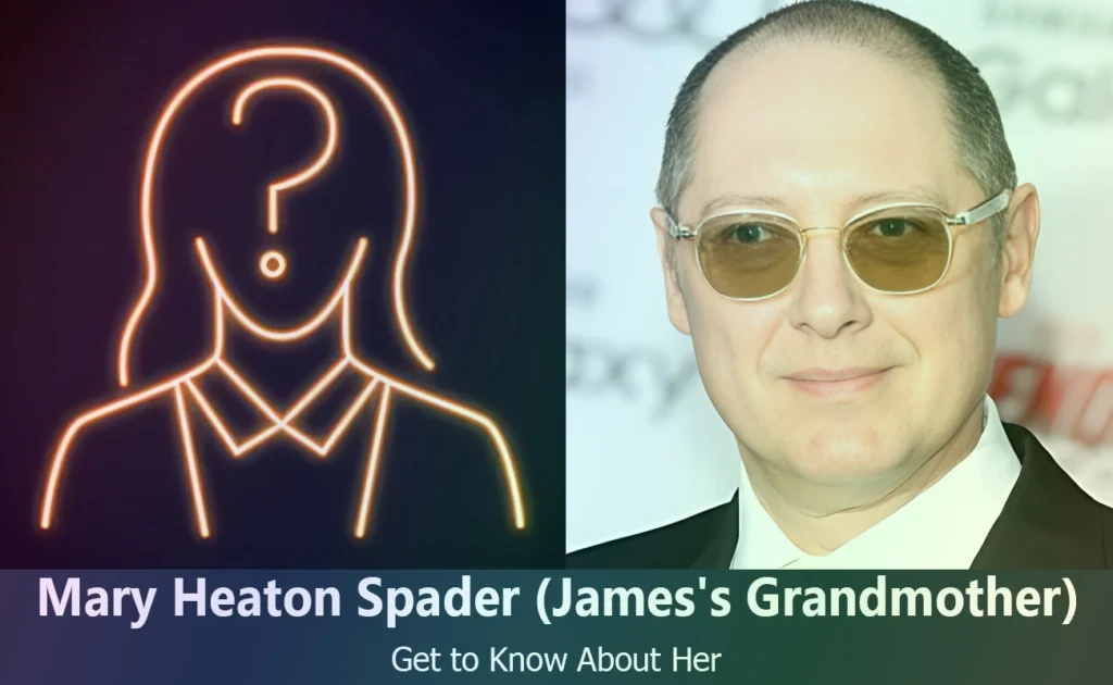 Mary Heaton Spader - James Spader's Grandmother