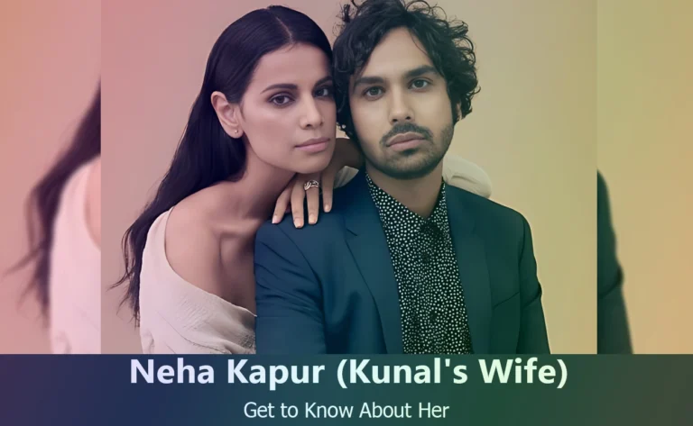 Neha Kapur : Kunal Nayyar’s Wife, Model, and Fashion Icon | Learn More About Her Life