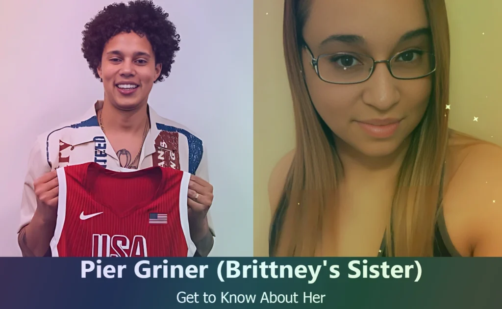 Pier Griner - Brittney Griner's Sister