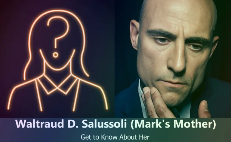 Who Is Waltraud D. Salussoli? Meet Mark Strong’s Inspiring Mother